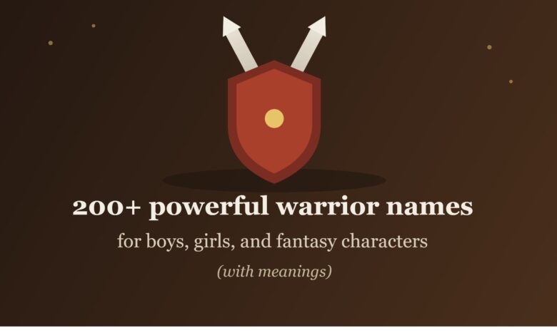 200+ Powerful Warrior Names for Boys, Girls, and Fantasy Characters (With Meanings)