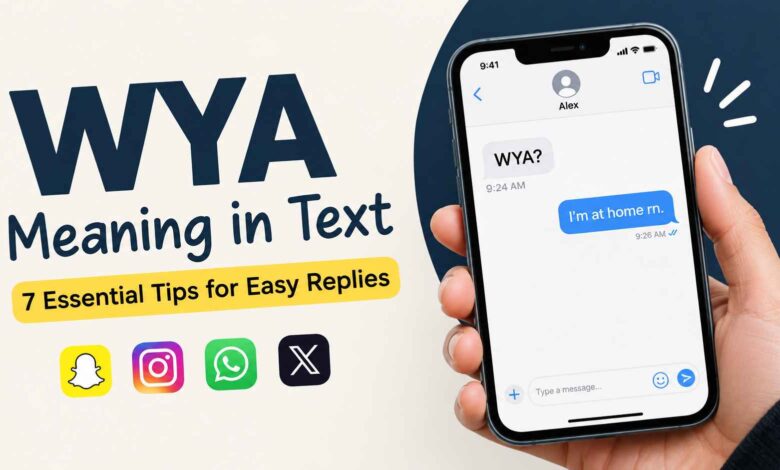 WYA Meaning in Text: 7 Essential Tips for Easy Replies
