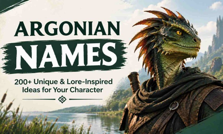 Argonian Names: 200+ Unique, Lore-Inspired Ideas for Your Character
